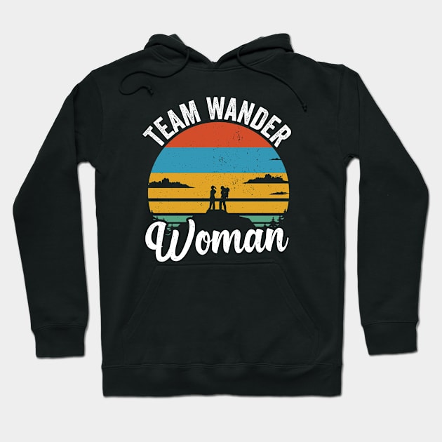 Team Wander Woman Hiking Hike Hoodie by Streetwear KKS